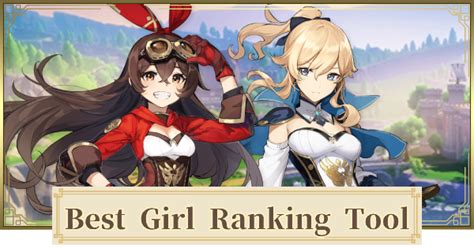 best girl/boy ranking tool|genshin impact girl ranking tool.